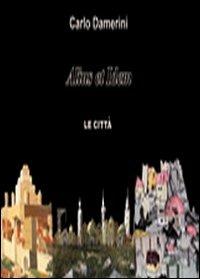 Alius et idem. Le città - Carlo Damerini - copertina