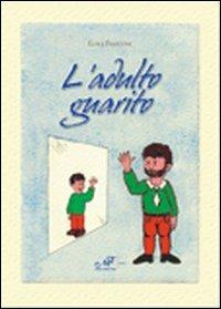 L' adulto guarito - Luigi Fiasconi - copertina