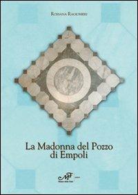 La Madonna del Pozzo di Empoli - Rossana Ragionieri - copertina