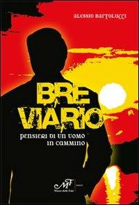 Breviario pensieri di un uomo in cammino - Alessio Bartolucci - copertina