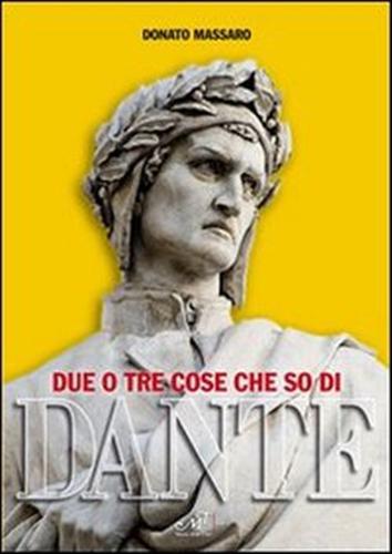 Due o tre cose che so di Dante