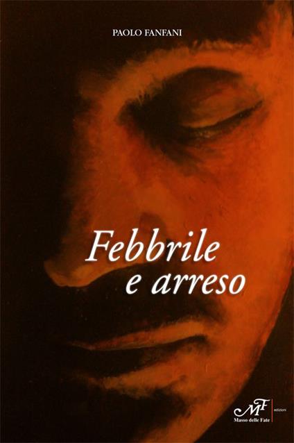 Febbrile e arreso - Paolo Fanfani - copertina