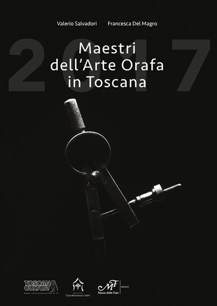Maestri dell'arte orafa in Toscana. Ediz. italiana e inglese - copertina