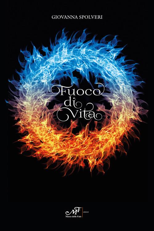 Fuoco di vita - Giovanna Spolveri - copertina