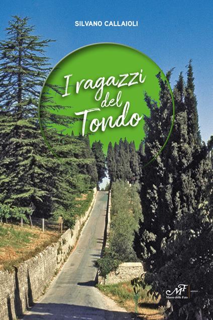 I ragazzi del Tondo - Silvano Callaioli - copertina
