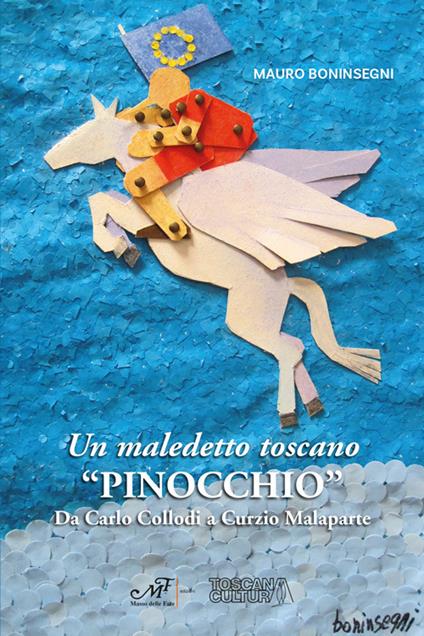 Un maledetto toscano «Pinocchio». Da Carlo Collodi a Curzio Malaparte - Mauro Boninsegni - copertina