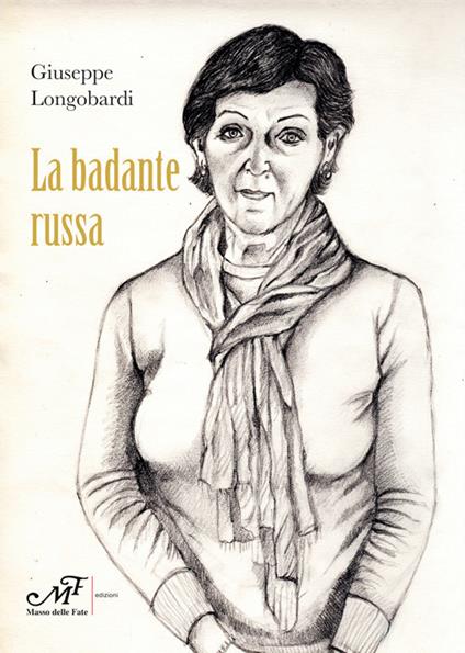 La badante russa - Giuseppe Longobardi - copertina