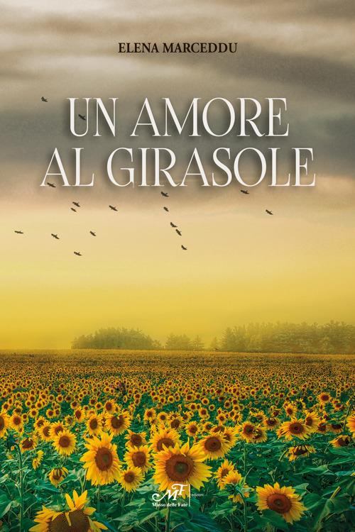 Un amore al girasole - Elena Marceddu - copertina