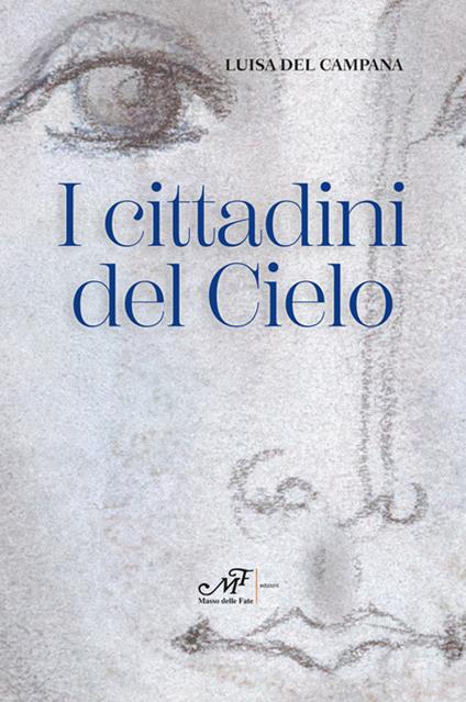 I cittadini del cielo. Ediz. a colori - Luisa Del Campana - copertina