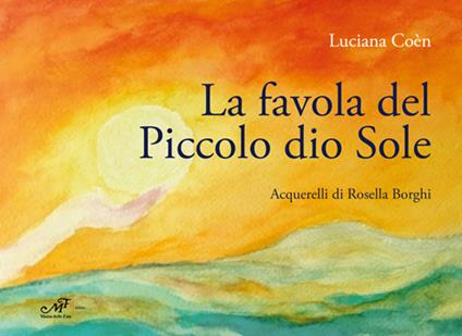 La favola del piccolo dio Sole - Luciana Coèn - copertina