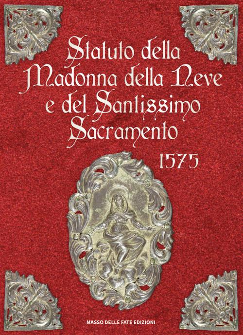 Statuto della Madonna della Neve e del Santissimo Sacramento 1575 - copertina