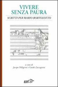 Libro Vivere senza paura. Scritti per Mario Bortolotto 
