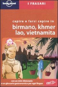 Capire e farsi capire in birmano, khmer, lao, vietnamita. Ediz. multilingue - copertina