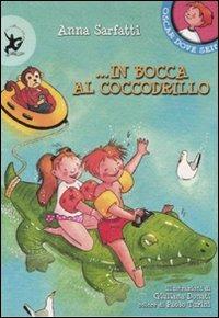 In bocca al coccodrillo. Ediz. illustrata - Anna Sarfatti - copertina