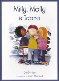 Milly, Molly e Icaro - Gill Pittar,Cris Morrell - copertina