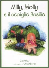 Milly, Molly e il coniglio Basilio - Gill Pittar,Cris Morrell - copertina