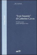 «Ivan Susanin» di Catterino Cavos. Un'opera russa prima dell'Opera russa
