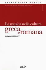 Storia della musica. Vol. 1: La musica nella cultura greca e romana
