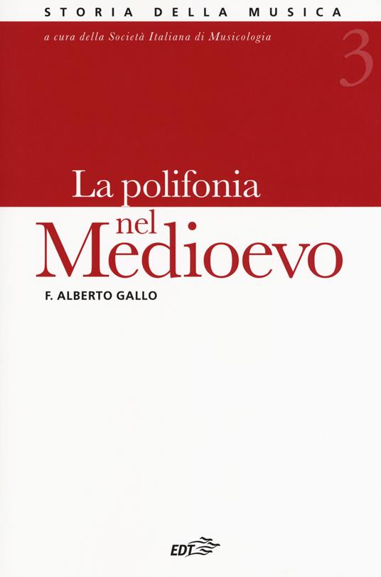 Storia della musica. Vol. 3: La polifonia nel Medioevo - F. Alberto Gallo - copertina