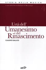 Storia della musica. Vol. 4: L' età dell'Umanesimo e del Rinascimento
