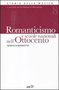 Storia della musica. Vol. 8: Romanticismo e scuole nazionali nell'Ottocento - Renato Di Benedetto - copertina