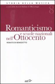 Romanticismo e scuole nazionali nell'Ottocento. Vol. 8