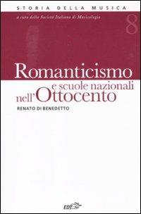 Romanticismo e scuole nazionali nell'Ottocento. Vol. 8 - Renato Di Benedetto - copertina