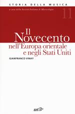 Storia della musica. Vol. 11: Il Novecento nell'Europa orientale e negli Stati Uniti