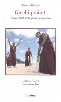 Giochi proibiti. Cina e Tibet, l'Olimpiade senza pace - Stefano Boldrini - copertina