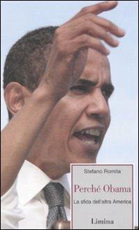 Perché Obama. La sfida dell'altra America - Stefano Romita - copertina