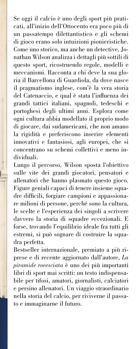 La piramide rovesciata. La bibbia della tattica nel calcio. Un viaggio straordinario nel passato e nel futuro dello sport - Jonathan Wilson - 3