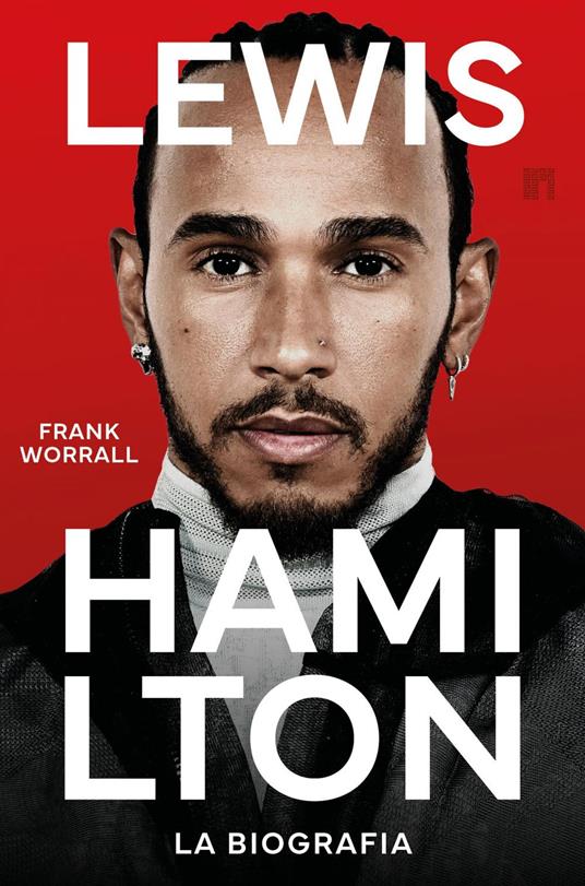 Lewis Hamilton. La biografia - Frank Worrall - ebook