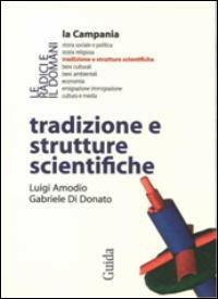 Tradizione e strutture scientifiche - Luigi Amodio,Gabriele Di Donato - copertina