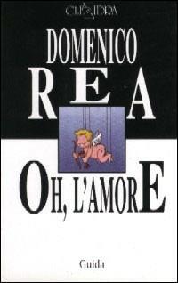Oh, l'amore-Boccariso - Domenico Rea,Antonio Lubrano - copertina