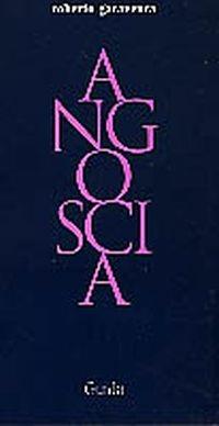 Angoscia - Roberto Garaventa - copertina