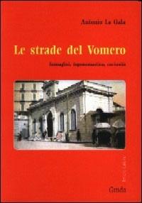 Le strade del Vomero - Antonio La Gala - copertina
