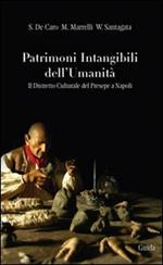 Patrimoni intangibili dell'umanità. Il distretto culturale del presepe a Napoli