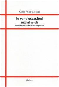 Le vane occasioni (ultimi versi) - Carlo F. Colucci - copertina