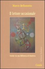Il lettore occasionale. Notizie da una biblioteca di frontiera