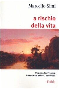 A rischio della vita - Marcello Simi - copertina