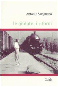 Le andate, i ritorni - Antonio Savignano - copertina
