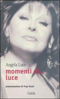 Momenti di... luce - Angela Luce - copertina