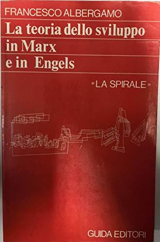La teoria dello sviluppo in Marx e Engels