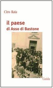 Libro Il paese di Asso di Bastone Ciro Raia