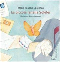 La piccola farfalla Soleter - M. Rosaria Costanza,Veronica Cestari - copertina