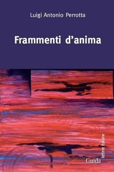 Libro Frammenti d'anima Luigi Antonio Perrotta