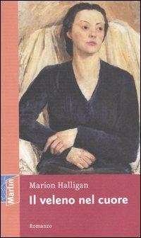 Il veleno nel cuore - Marion Halligan - copertina