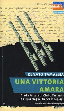 Una vittoria amara. Un generale e la sua famiglia nel vortice della guerra di liberazione (1943-1945)