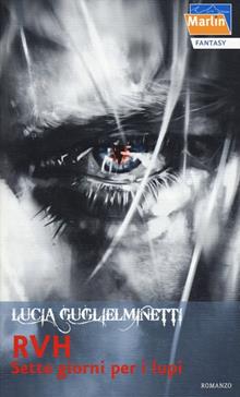 Rvh. Sette giorni per i lupi Vol. 2