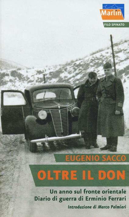 Oltre il Don. Un anno sul fronte orientale. Diario di guerra di Erminio Ferrari - Eugenio Sacco - copertina